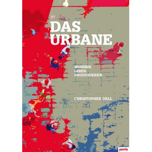 Christopher Dell - Das Urbane