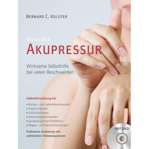 Bernard C. Kolster - Atlas der Akupressur