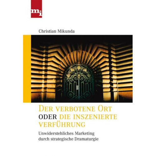 Chistian Mikunda - Der verbotene Ort oder die inszenierte Verführung