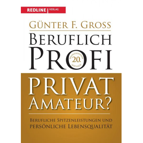 Günter F. Gross - Beruflich Profi, privat Amateur?