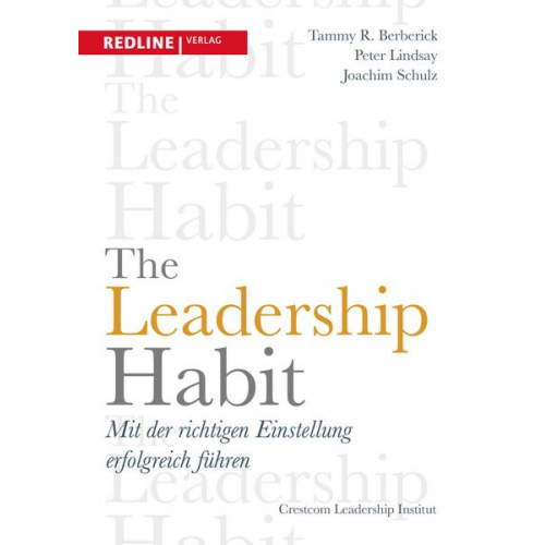 Tammy R. Berberick & Peter Lindsay & Joachim Schulz - The Leadership Habit