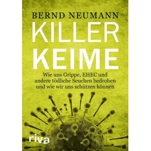 Bernd Neumann - Ebola und andere Killerkeime