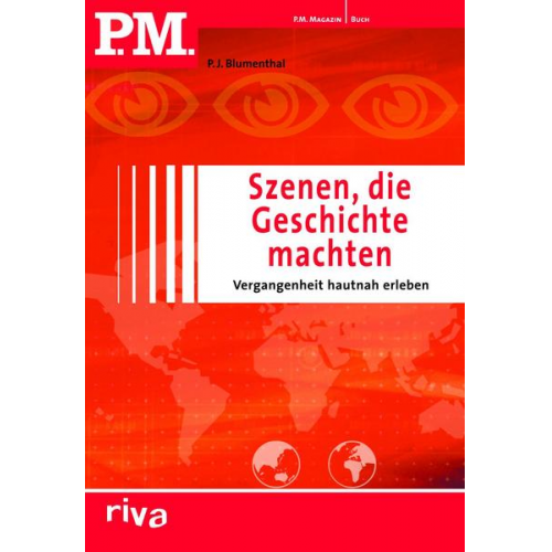 P.J. Blumenthal - P.M. Szenen, die Geschichte machten