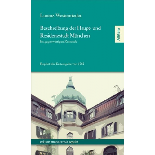 Lorenz Westenrieder - Beschreibung der Haupt- und Residenzstadt München