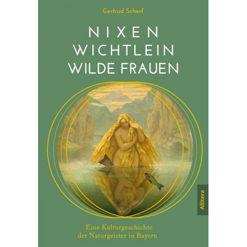 Gertrud Scherf - Nixen, Wichtlein, Wilde Frauen