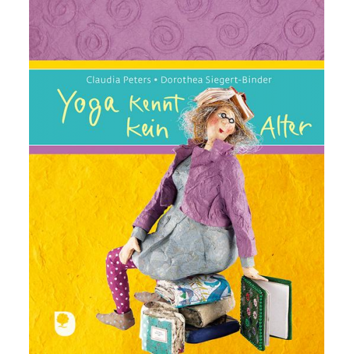 Claudia Peters - Yoga kennt kein Alter