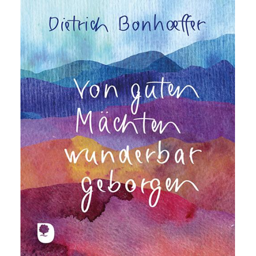 Dietrich Bonhoeffer - Von guten Mächten wunderbar geborgen