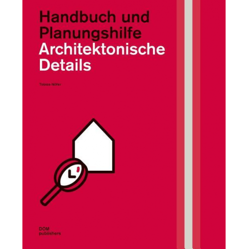 Tobias Nöfer - Architektonische Details. Handbuch und Planungshilfe