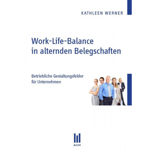 Kathleen Werner - Work-Life-Balance in alternden Belegschaften