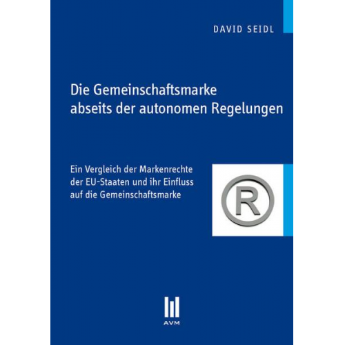 David Seidl - Die Gemeinschaftsmarke abseits der autonomen Regelungen