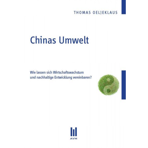 Thomas Oeljeklaus - Chinas Umwelt