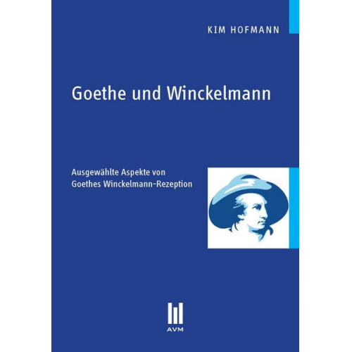 Kim Hofmann - Goethe und Winckelmann