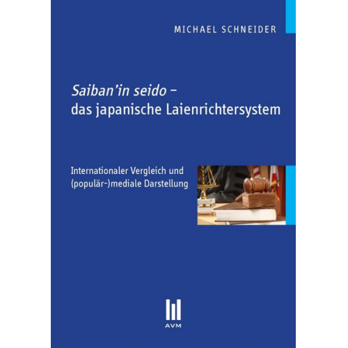 Michael Schneider - Saiban’in seido – das japanische Laienrichtersystem