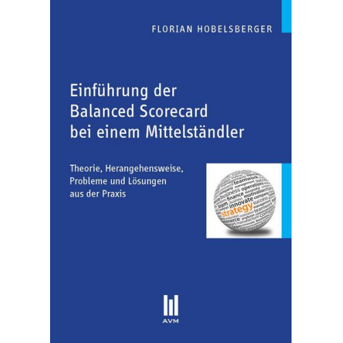 Florian Hobelsberger - Einführung der Balanced Scorecard bei einem Mittelständler