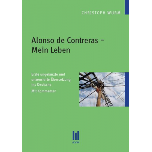 Christoph Wurm - Alonso de Contreras – Mein Leben