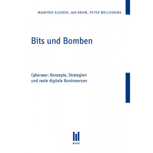 Manfred Kloiber & Jan Rähm & Peter Welchering - Bits und Bomben