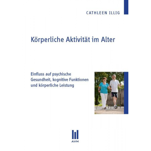 Cathleen Illig - Körperliche Aktivität im Alter