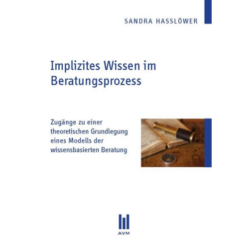 Sandra Hasslöwer - Implizites Wissen im Beratungsprozess