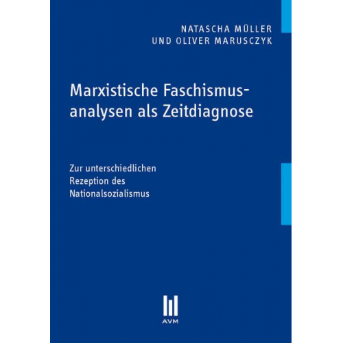 Natascha Müller & Oliver Marusczyk - Marxistische Faschismusanalysen als Zeitdiagnose