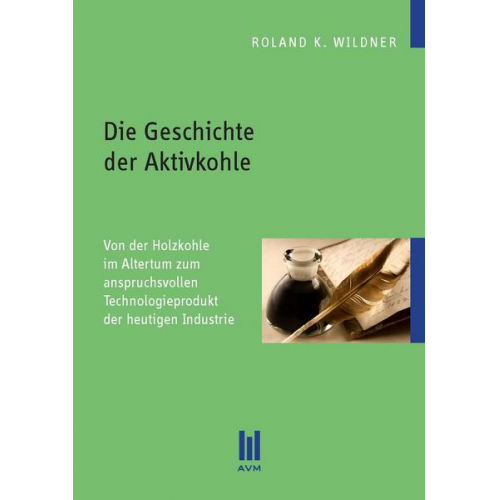 Roland K. Wildner - Die Geschichte der Aktivkohle