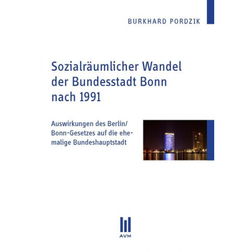 Burkhard Pordzik - Sozialräumlicher Wandel der Bundesstadt Bonn nach 1991