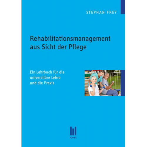 Stephan Frey - Rehabilitationsmanagement aus Sicht der Pflege