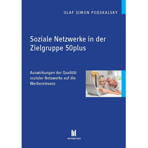 Olaf Simon Podskalsky - Soziale Netzwerke in der Zielgruppe 50plus