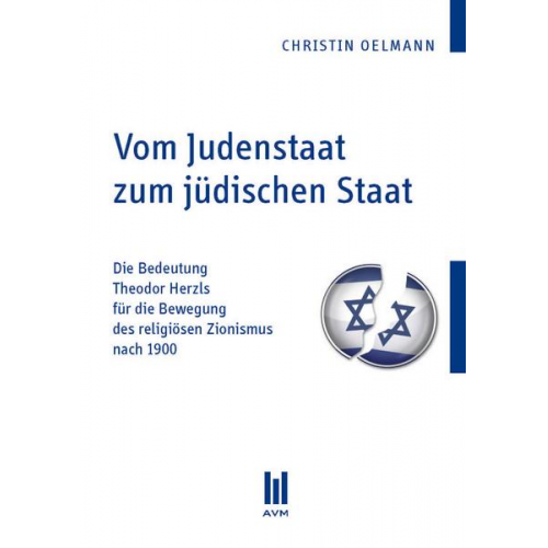 Christin Oelmann - Vom Judenstaat zum jüdischen Staat