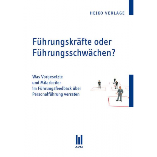 Heiko Verlage - Führungskräfte oder Führungsschwächen?