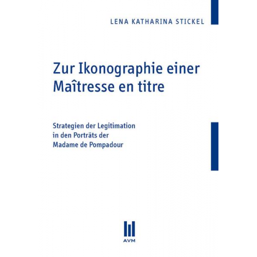 Lena K. Stickel - Zur Ikonographie einer Maîtresse en titre