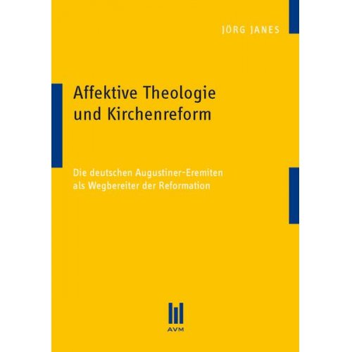 Jörg Janes - Affektive Theologie und Kirchenreform