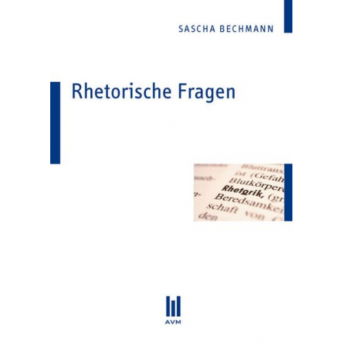 Sascha Bechmann - Rhetorische Fragen