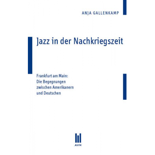 Anja Gallenkamp - Jazz in der Nachkriegszeit