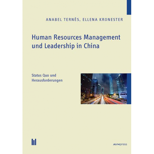 Anabel Ternès & Ellena Kronester - Human Resources Management und Leadership in China