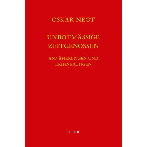 Oskar Negt - Werkausgabe Bd. 9 / Unbotmäßige Zeitgenossen