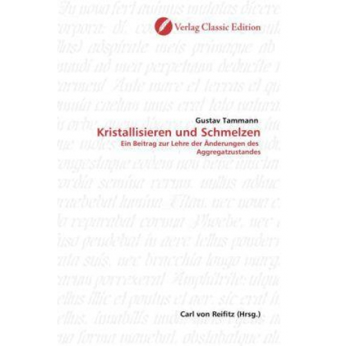 Gustav Tammann - Tammann, G: Kristallisieren und Schmelzen