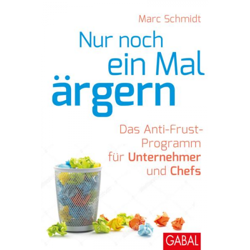 Marc Schmidt - Nur noch ein Mal ärgern