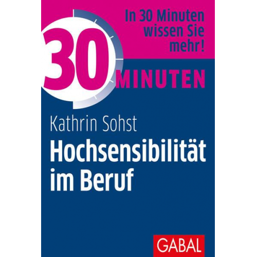 Kathrin Sohst - 30 Minuten Hochsensibilität im Beruf