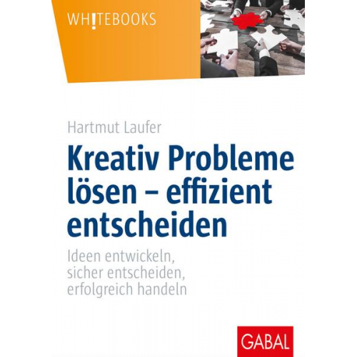 Hartmut Laufer - Kreativ Probleme lösen – effizient entscheiden