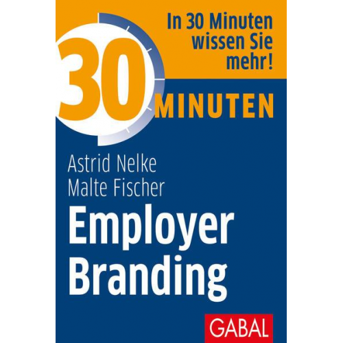 Astrid Nelke & Malte Fischer - 30 Minuten Employer Branding