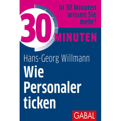 Hans-Georg Willmann - 30 Minuten Wie Personaler ticken