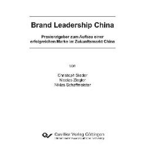 Christoph Sieder & Nicolas Ziegler & Niklas Schaffmeister - Brand Leadership China