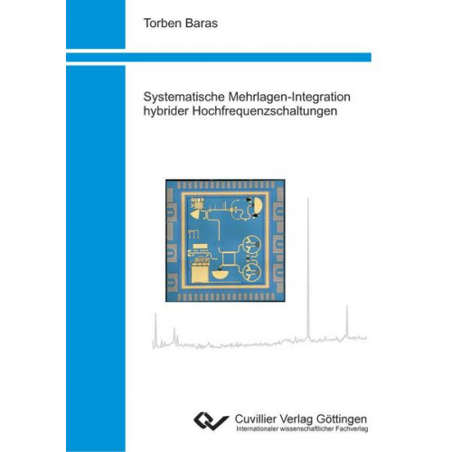 Torben Baras - Systematische Mehrlagen-Integration hybrider Hochfrequenzschaltungen