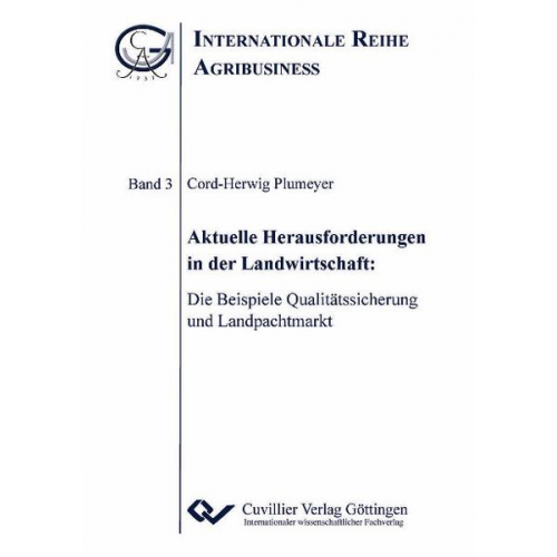 Cord-Herwig Plumeyer - Aktuelle Herausforderungen in der Landwirtschaft: Die Beispiele Qualitätssicherung und Landpachtmarkt