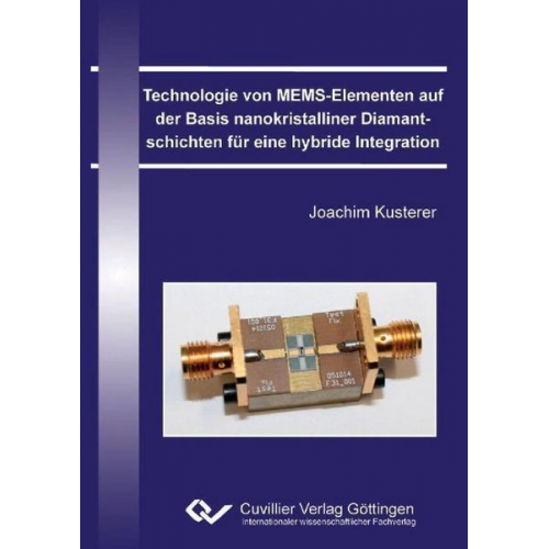 Joachim Kusterer - Technologie von MEMS-Elementen auf der Basis nanokristalliner Diamantschichten für eine hybride Integration