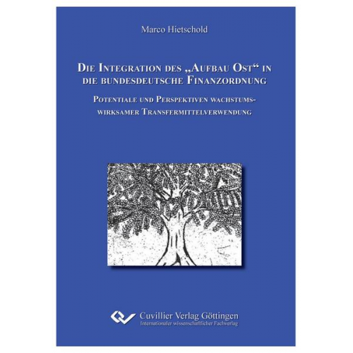 Marco Hietschold - Die Integration des „Aufbau Ost“ in die bundesdeutsche Finanzordnung
