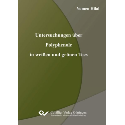 Yumen Hilal - Untersuchungen über Polyphenole in weißen und grünen Tees