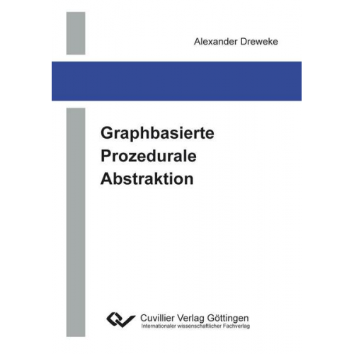 Alexander Dreweke - Graphbasierte Prozedurale Abstraktion