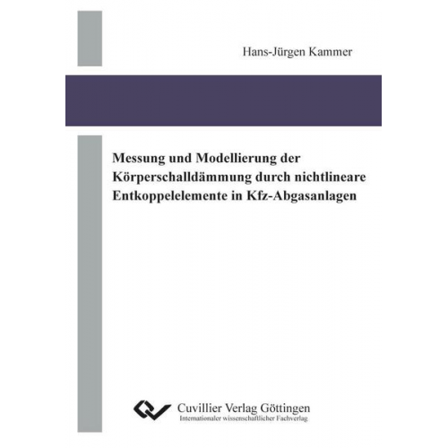 Hans-Jürgen Kammer - Messung und Modellierung der Körperschalldämmung durch nichtlineare Entkoppelelemente in Kfz-Abgasanlagen