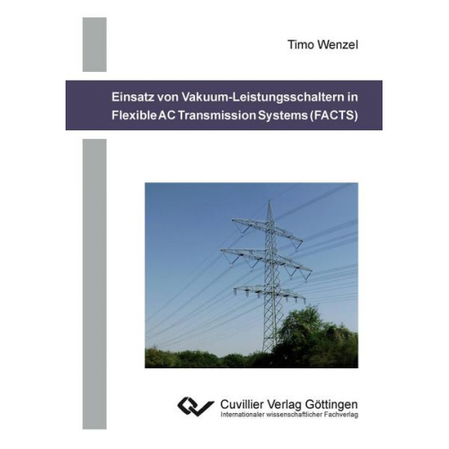 Timo Wenzel - Einsatz von Vakuum-Leistungsschaltern in Flexible AC Transmission Systems (FACTS)